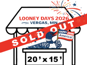 Vergas Looney Days 20X15 Booth – SOLD OUT