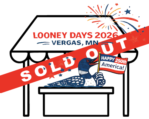 Vergas Looney Days Booth application – SOLD OUT